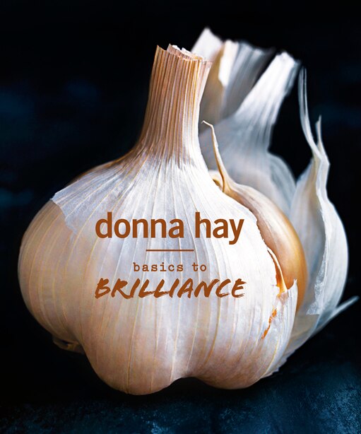 1. Basics to Brilliance Cookbook by Donna Hay